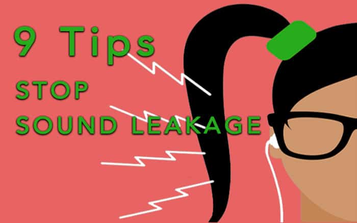 9 tips stop sound leakage