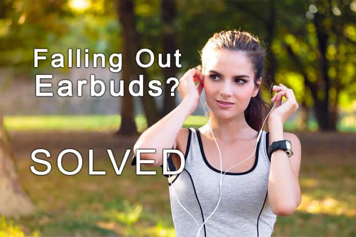 falling out earbuds solved
