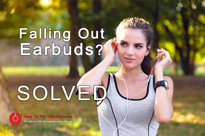 falling out earbuds solved