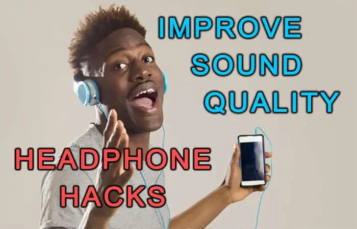 improve your headphone's sound quality