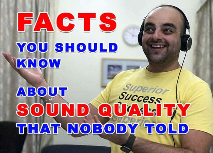 facts you should know about sound quality that nobody told you