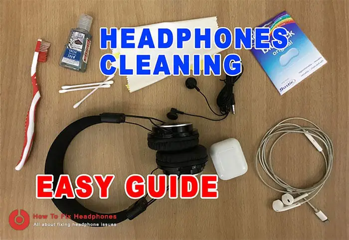 headphones cleaning the easy guide