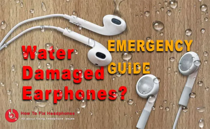 water damaged earphones emergency guide